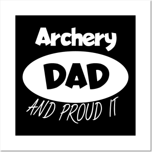 Archery dad and proud it Posters and Art